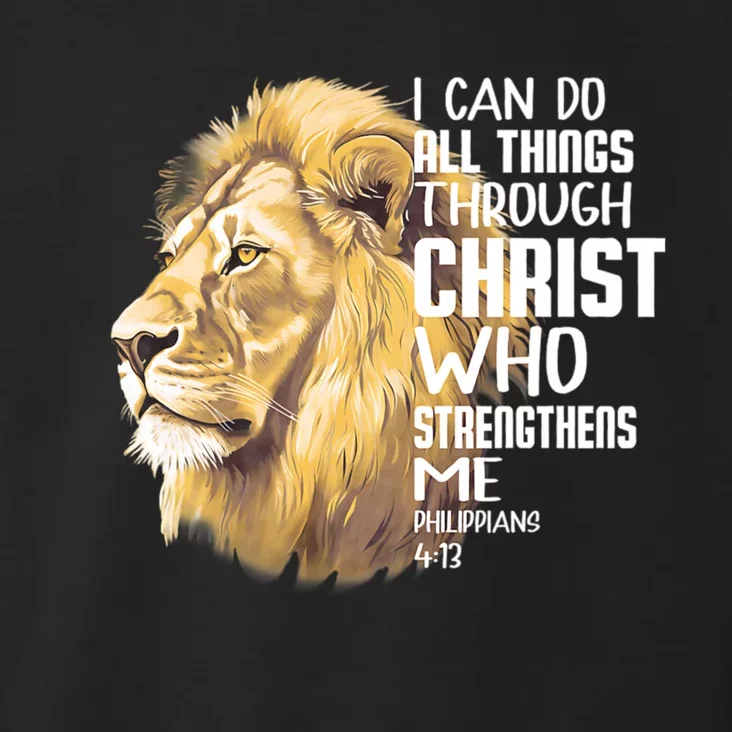 I Can Do All Things Through Christ Christian Lion Faith Toddler Hoodie