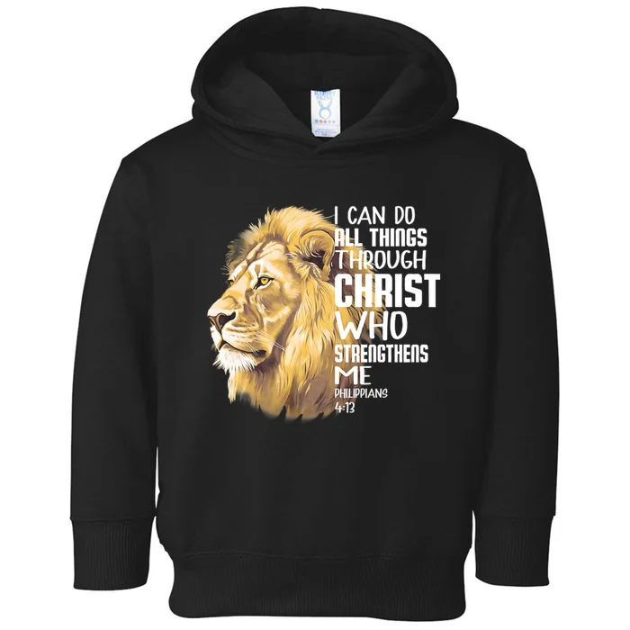 I Can Do All Things Through Christ Christian Lion Faith Toddler Hoodie