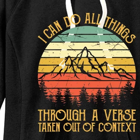 I Can Do All Things Through A Verse Taken Out Of Context Women's Fleece Hoodie