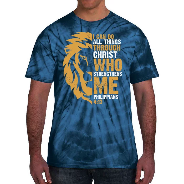 I Can Do All Things Through Christ Who Strengthens Me Philippians 4:13 Tie-Dye T-Shirt