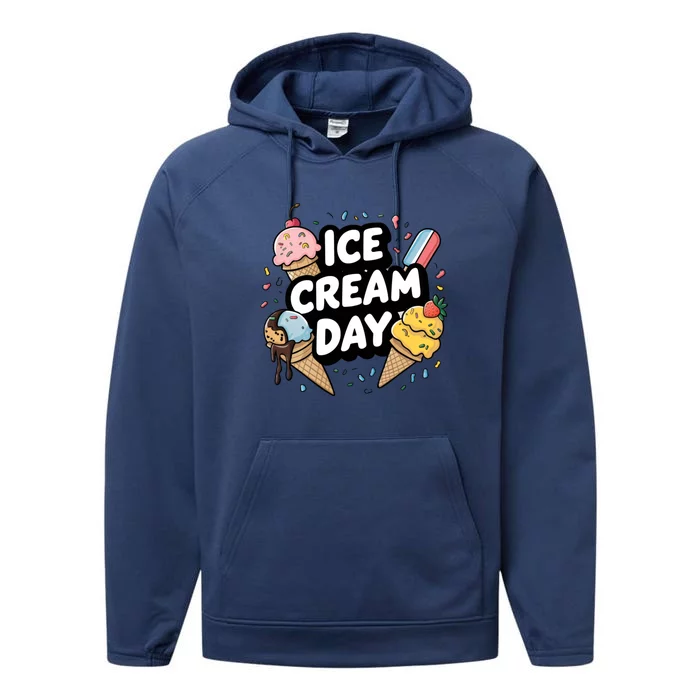 Ice Cream Day 2024 Ice Cream Ice Cream Funny Gift Performance Fleece Hoodie