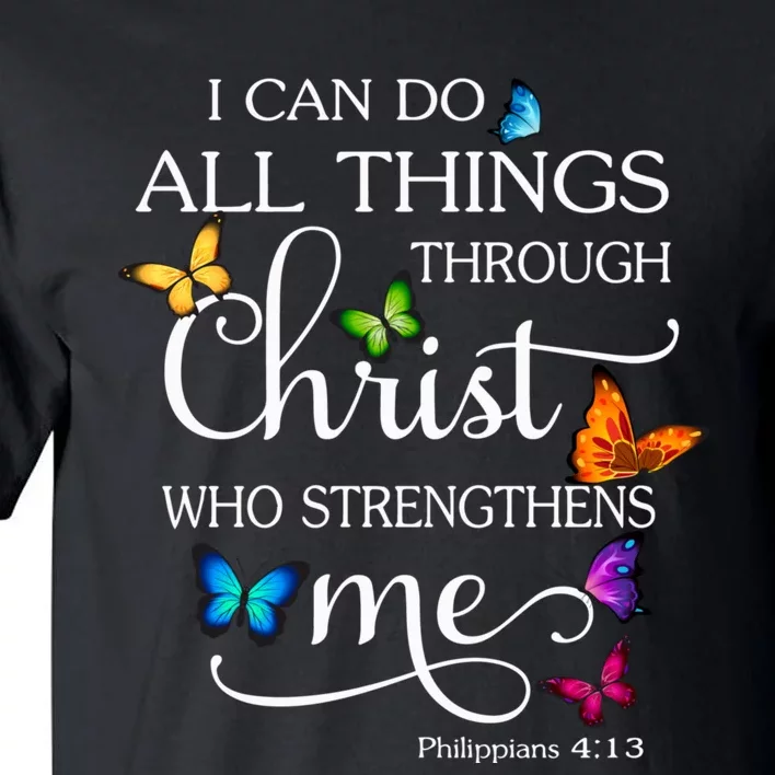 I Can Do All Things Through Christ Butterfly Art Religious Tall T-Shirt