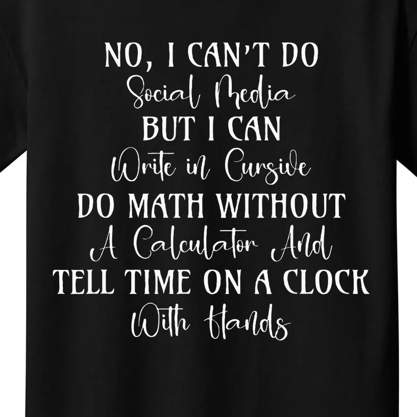 I CanT Do Social Media Hilarious Quotes Kids T-Shirt