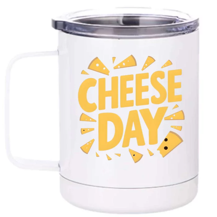 International Cheese Day Celebration Product Gift Front & Back 12oz Stainless Steel Tumbler Cup