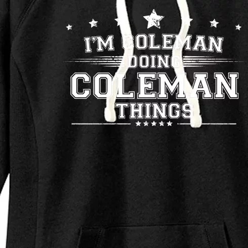 Im Coleman Doing Coleman Things Women's Fleece Hoodie