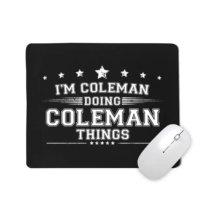 Im Coleman Doing Coleman Things Mousepad