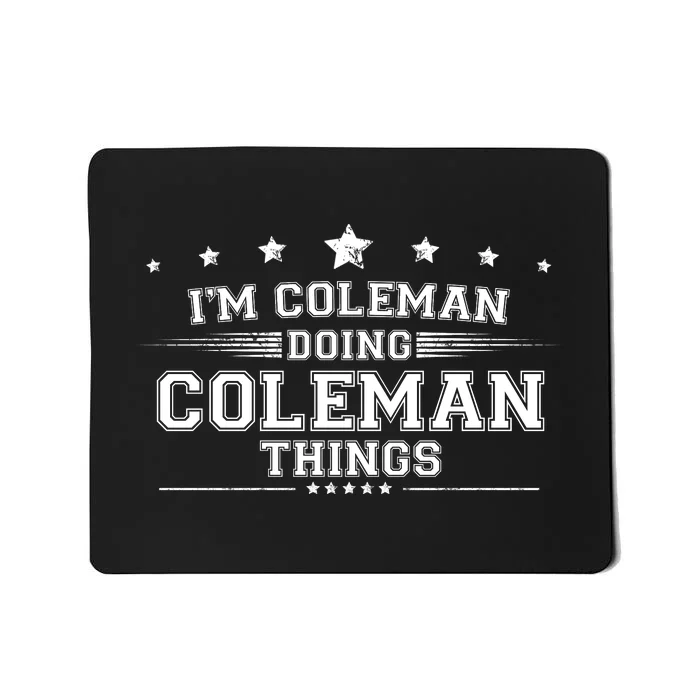 Im Coleman Doing Coleman Things Mousepad