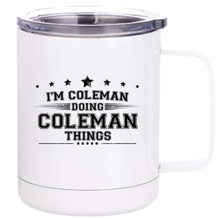 Im Coleman Doing Coleman Things Front & Back 12oz Stainless Steel Tumbler Cup