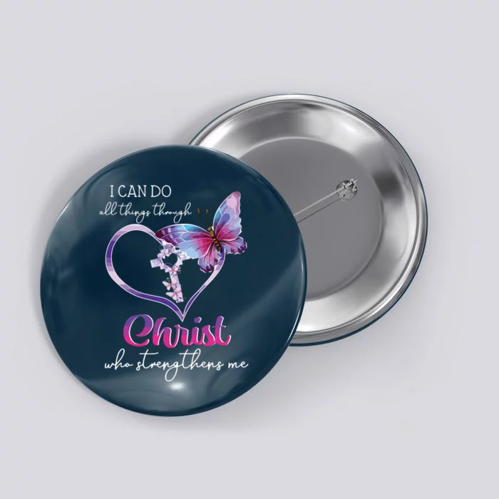 I Can Do All Things Through Christ Butterfly Art Easter Day Button