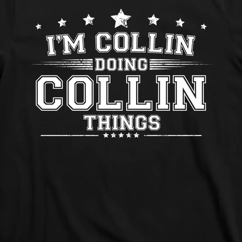 Im Collin Doing Collin Things T-Shirt