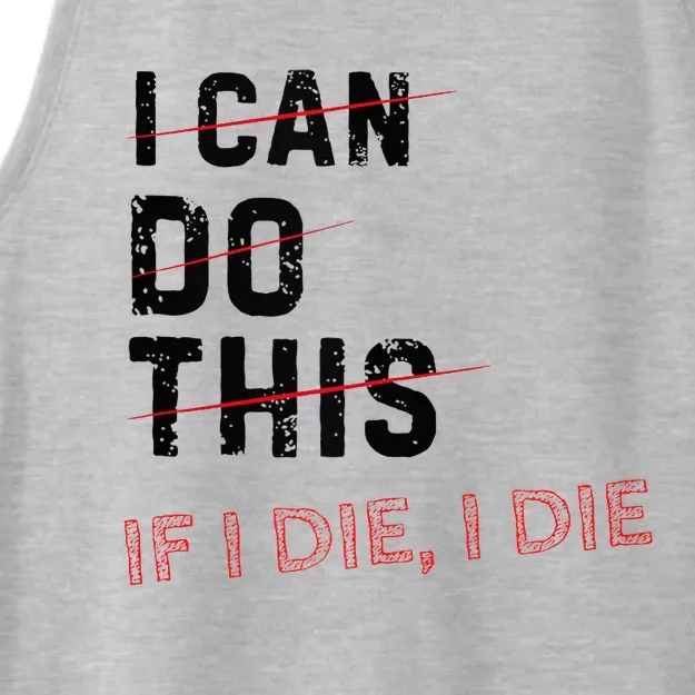 I Can Do This If I Die I Die Funny Exercise Workout Fitness Ladies Tri-Blend Wicking Tank