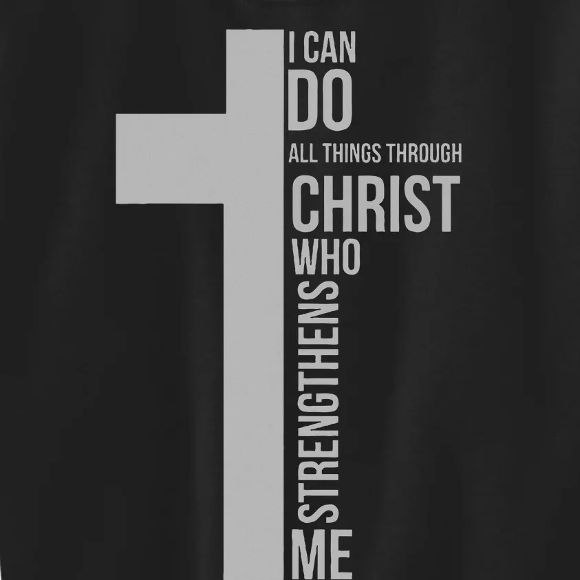 I Can Do All Things Through Christ Who Strengthens Me Cross Kids Sweatshirt