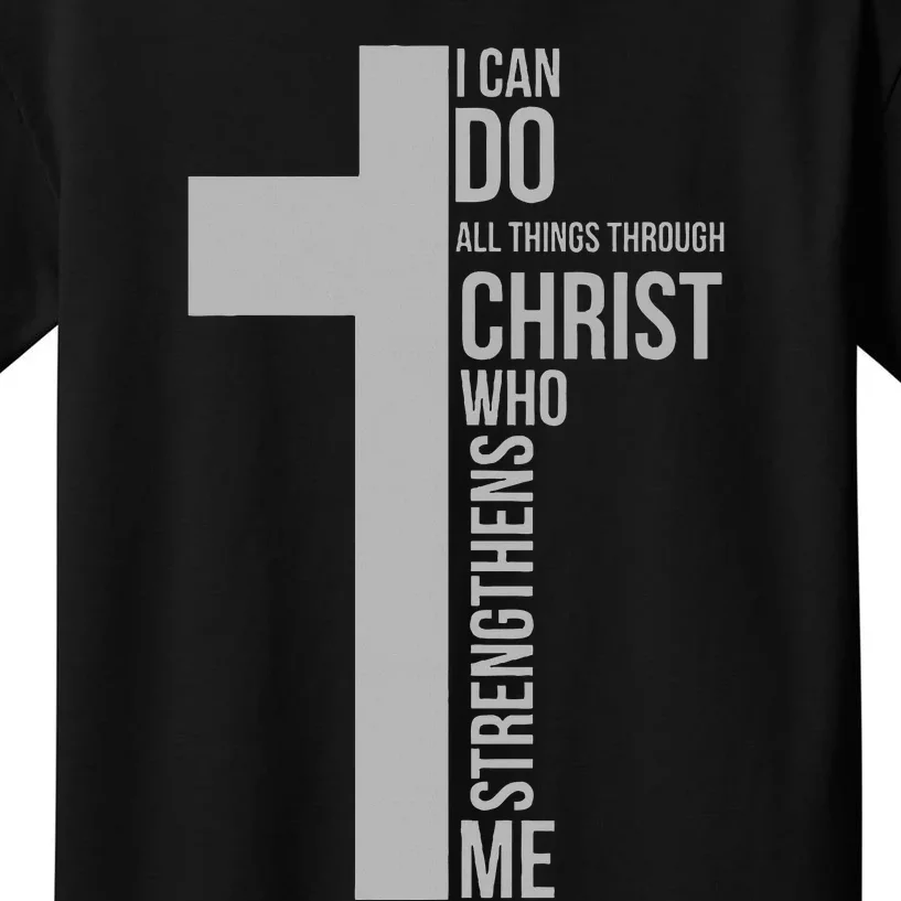 I Can Do All Things Through Christ Who Strengthens Me Cross Kids T-Shirt