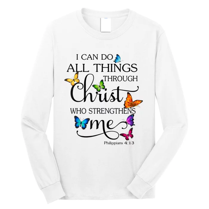 I Can Do All Things Through Christ Butterfly Art Religious Long Sleeve Shirt