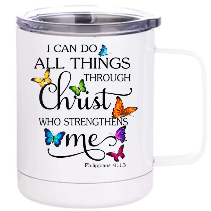 I Can Do All Things Through Christ Butterfly Art Religious Front & Back 12oz Stainless Steel Tumbler Cup