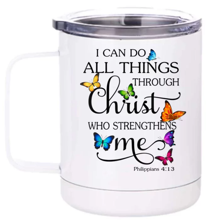 I Can Do All Things Through Christ Butterfly Art Religious Front & Back 12oz Stainless Steel Tumbler Cup