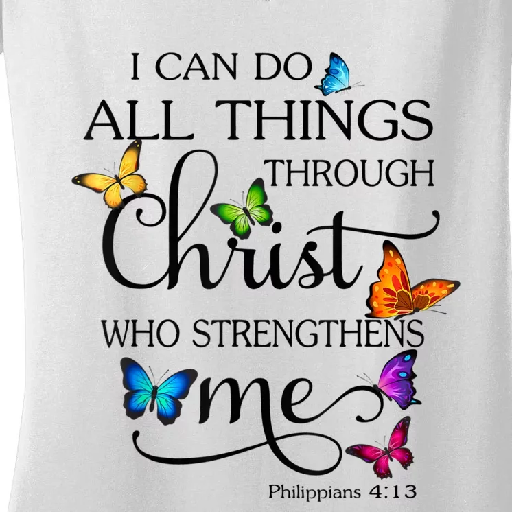 I Can Do All Things Through Christ Butterfly Art Religious Women's V-Neck T-Shirt