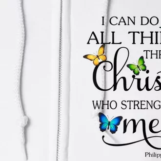 I Can Do All Things Through Christ Butterfly Art Religious Full Zip Hoodie