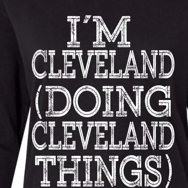 I'm Cleveland Doing Cleveland Things Family First Name Cute Gift Womens Cotton Relaxed Long Sleeve T-Shirt