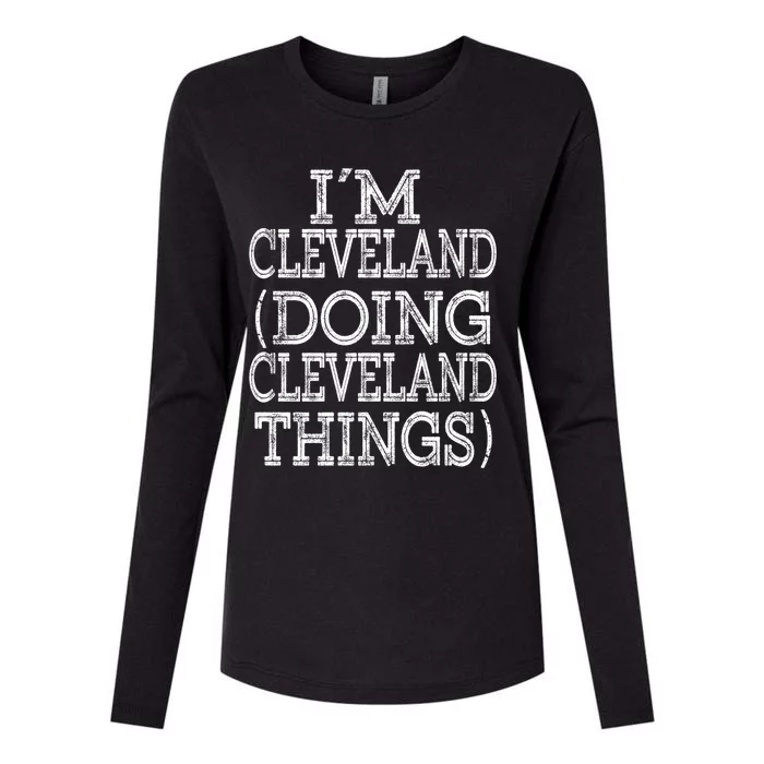 I'm Cleveland Doing Cleveland Things Family First Name Cute Gift Womens Cotton Relaxed Long Sleeve T-Shirt