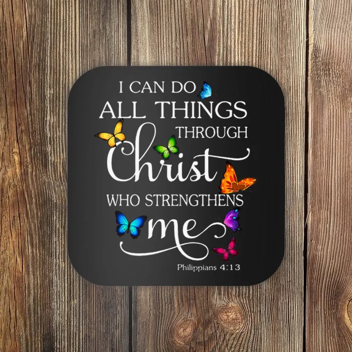 I Can Do All Things Through Christ Butterfly Art Religious Coaster