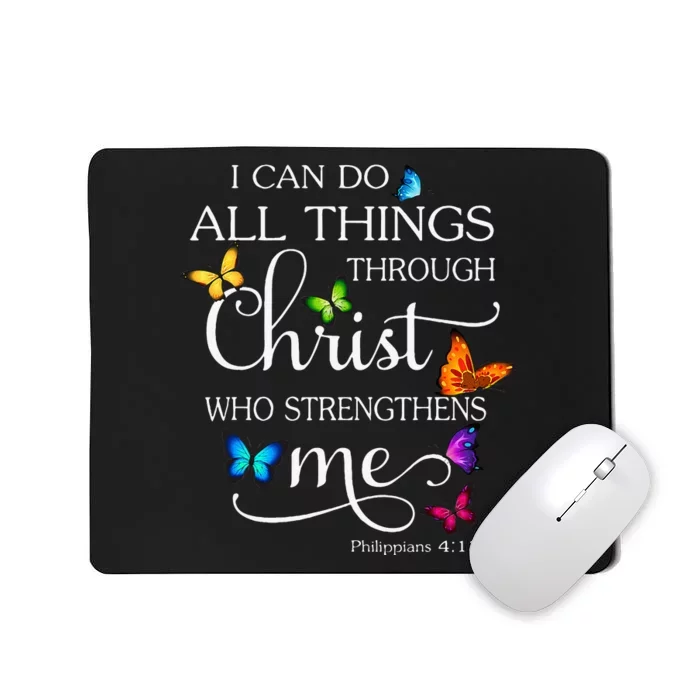 I Can Do All Things Through Christ Butterfly Art Religious Mousepad