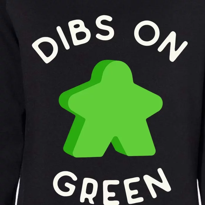 I Call Dibs On That Green Meeple Coz I Always Play Green! Womens California Wash Sweatshirt