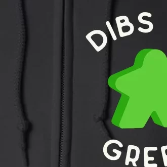 I Call Dibs On That Green Meeple Coz I Always Play Green! Full Zip Hoodie