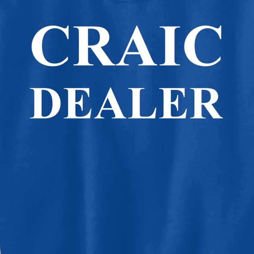 Irish Craic Dealer Bartender St Patrick's Day Humorous Great Gift Kids Sweatshirt