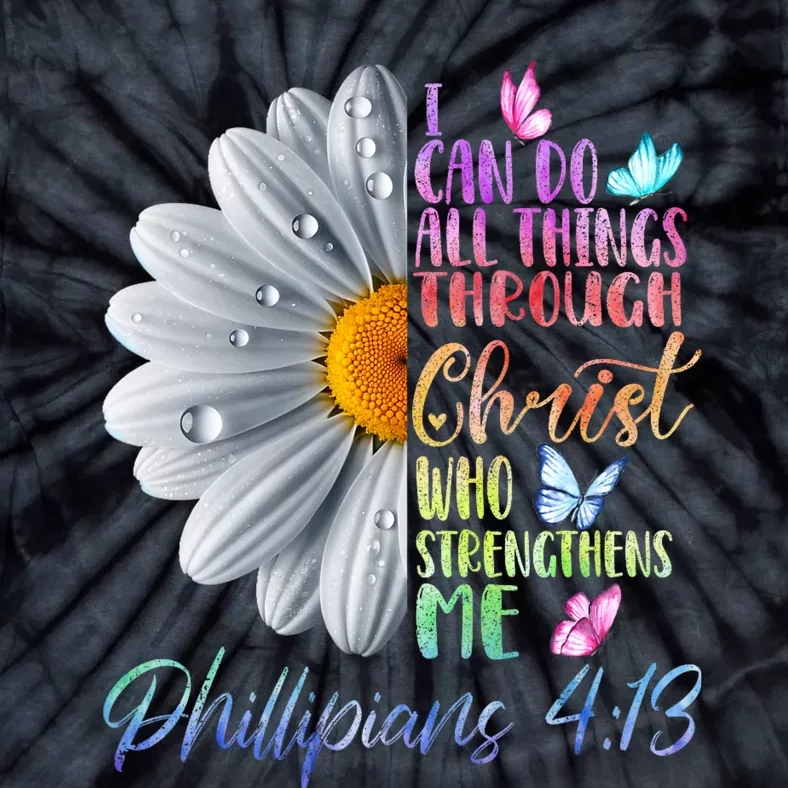 I Can Do All Things Through Christ Religious Butterfly Art Tie-Dye T-Shirt