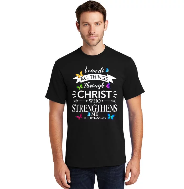 I Can Do All Things Through Christ Butterfly Art Religious Tall T-Shirt