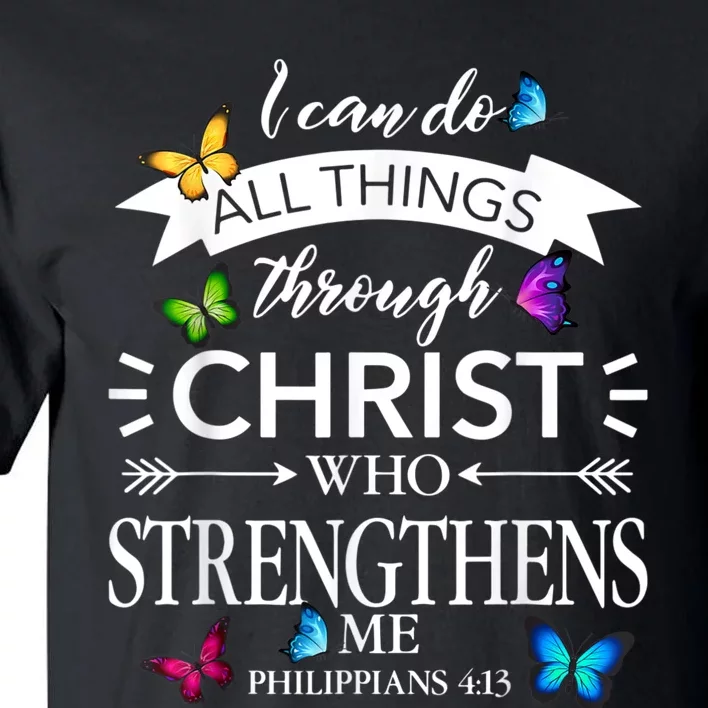 I Can Do All Things Through Christ Butterfly Art Religious Tall T-Shirt