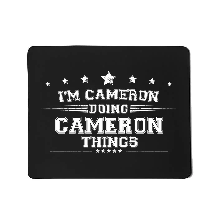 Im Cameron Doing Cameron Things Mousepad