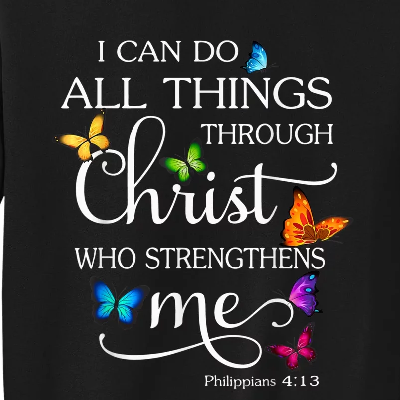 I Can Do All Things Through Christ Butterfly Art Religious Sweatshirt