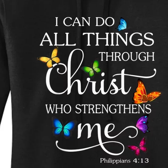 I Can Do All Things Through Christ Butterfly Art Religious Women's Pullover Hoodie