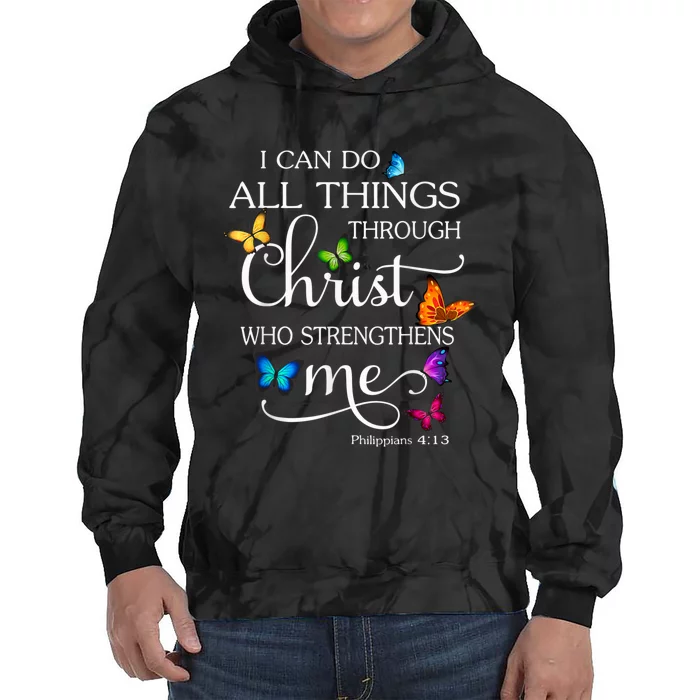 I Can Do All Things Through Christ Butterfly Art Religious Tie Dye Hoodie