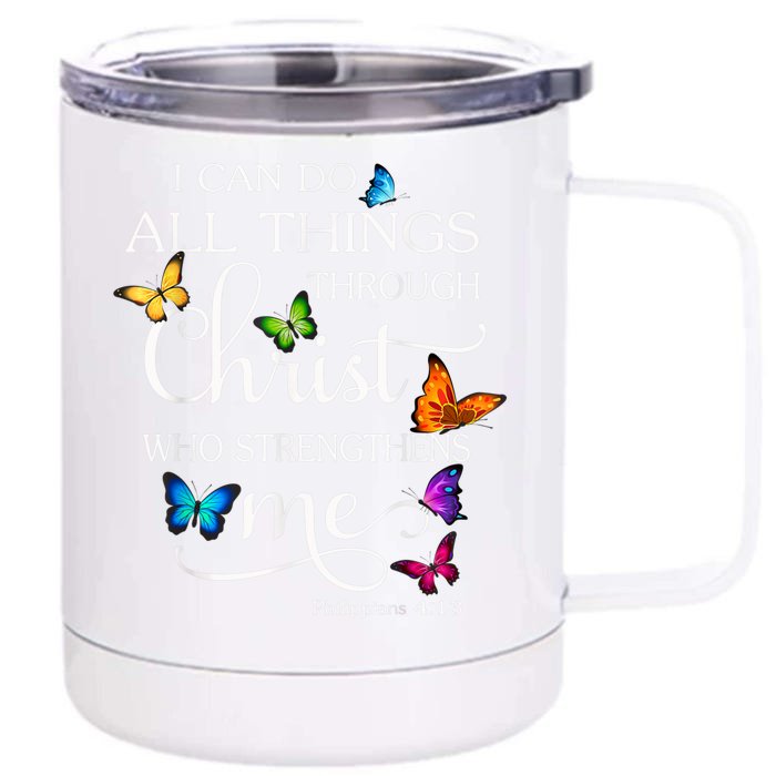 I Can Do All Things Through Christ Butterfly Art Religious Front & Back 12oz Stainless Steel Tumbler Cup