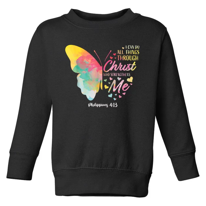 I Can Do All Things Through Christ Religous Bible Butterfly Toddler Sweatshirt