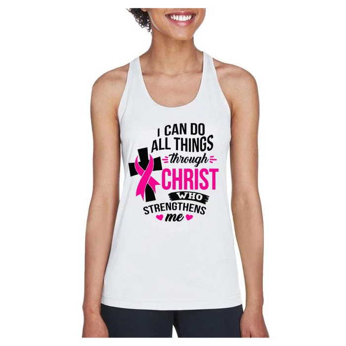 I Can Do All Things Through Christ Breast Cancer Awareness Women's Racerback Tank