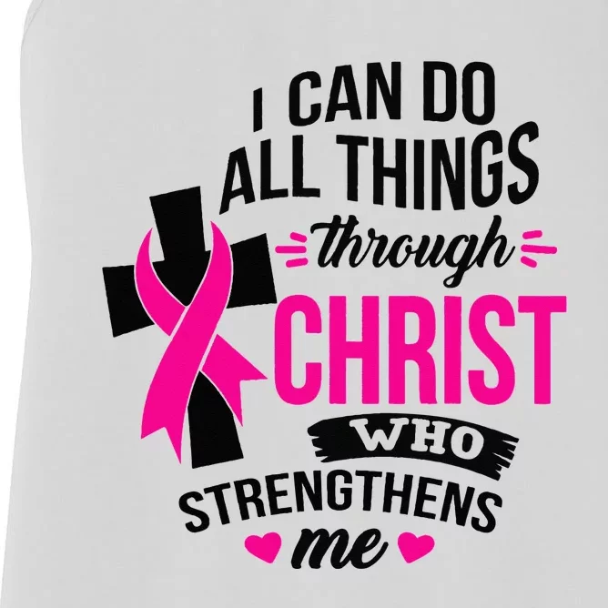 I Can Do All Things Through Christ Breast Cancer Awareness Women's Racerback Tank