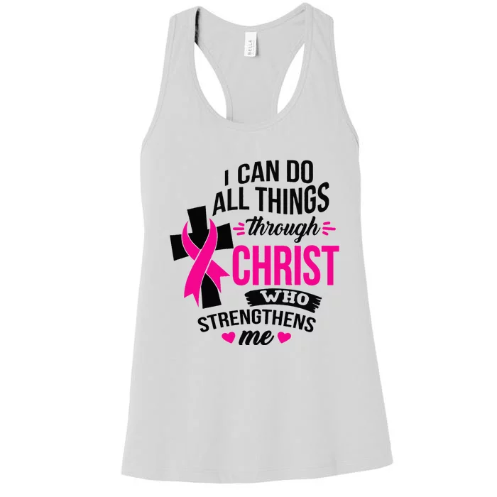 I Can Do All Things Through Christ Breast Cancer Awareness Women's Racerback Tank