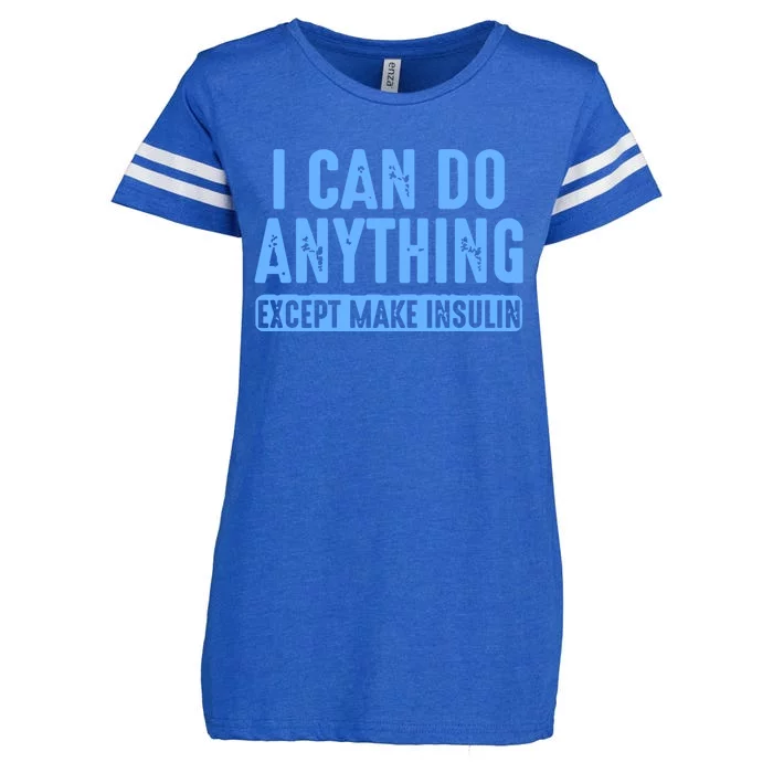 I Can Do Anything Except Make Insulin Enza Ladies Jersey Football T-Shirt