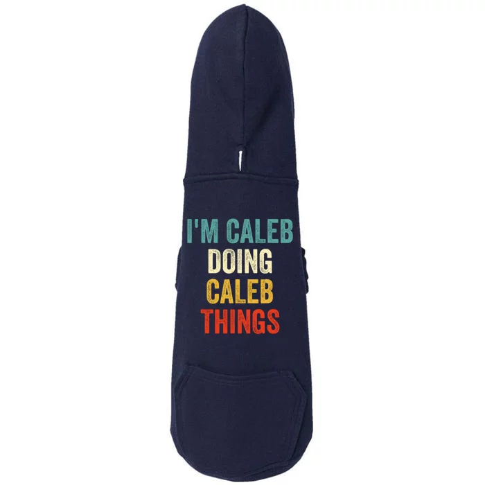 IM Caleb Doing Caleb Things Funny Doggie 3-End Fleece Hoodie