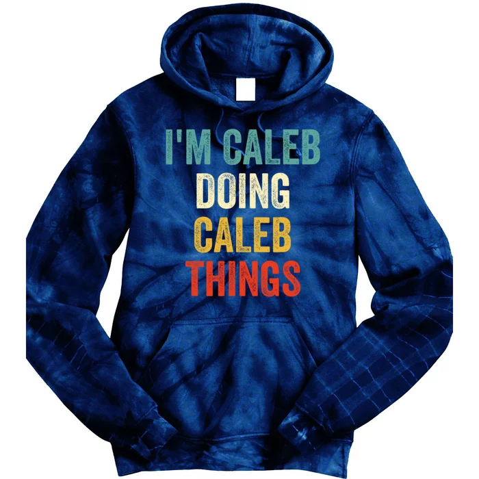 IM Caleb Doing Caleb Things Funny Tie Dye Hoodie