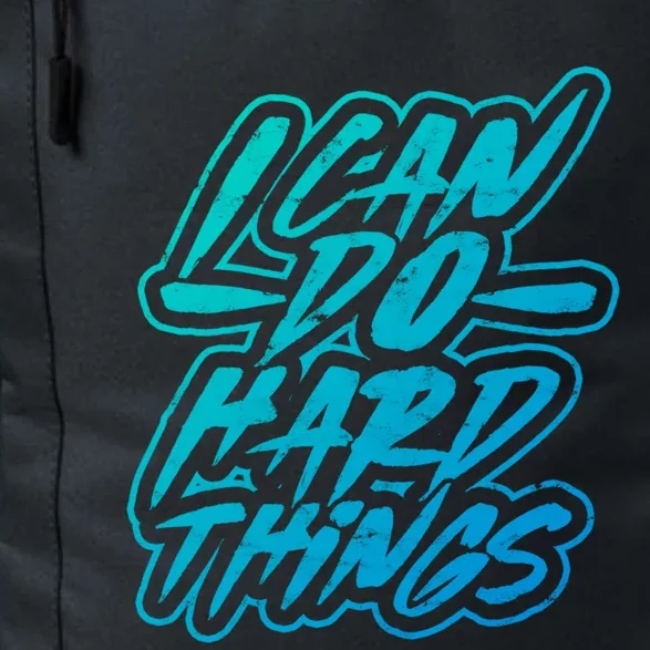 I Can Do Hard Things Motivational And Inspirational Work Gift Daily Commute Backpack