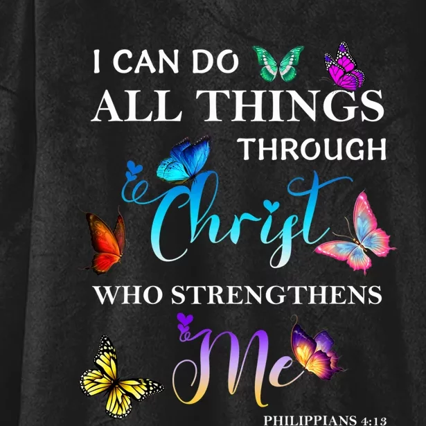 I Can Do All Things Through Christ Butterfly Art Religious Hooded Wearable Blanket