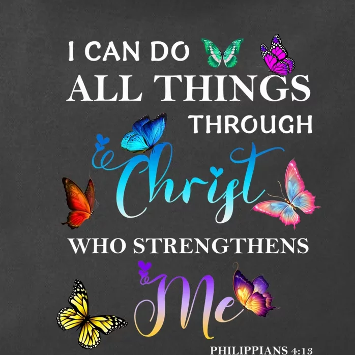 I Can Do All Things Through Christ Butterfly Art Religious Zip Tote Bag