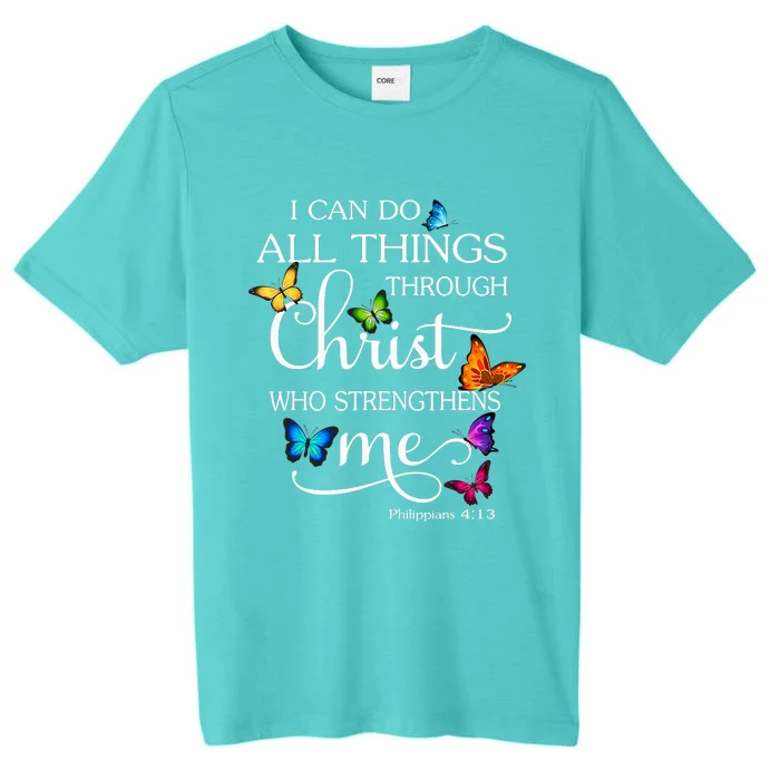 I Can Do All Things Through Christ Who Strengthens Me Butterfly Art ChromaSoft Performance T-Shirt