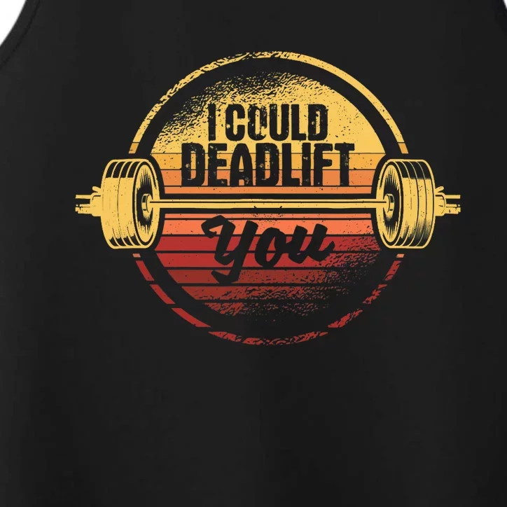 I Could Deadlift You Funny Deadlifting Gym Fitness Workout Performance Tank