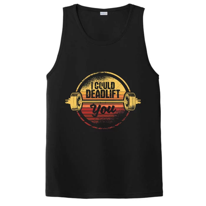 I Could Deadlift You Funny Deadlifting Gym Fitness Workout Performance Tank